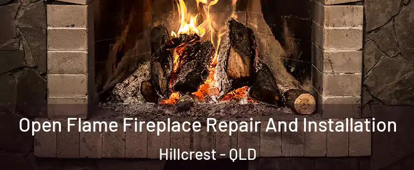 Open Flame Fireplace Repair And Installation Hillcrest - QLD
