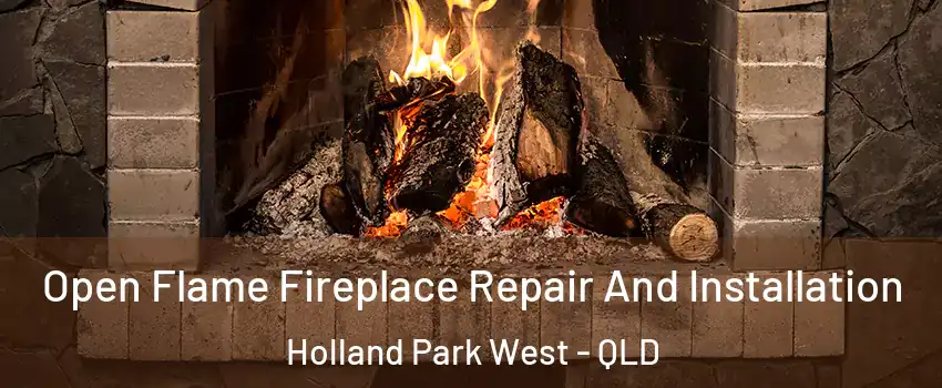 Open Flame Fireplace Repair And Installation Holland Park West - QLD