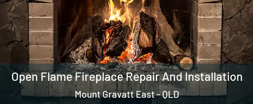 Open Flame Fireplace Repair And Installation Mount Gravatt East - QLD