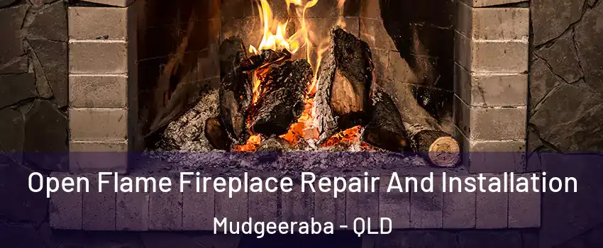 Open Flame Fireplace Repair And Installation Mudgeeraba - QLD
