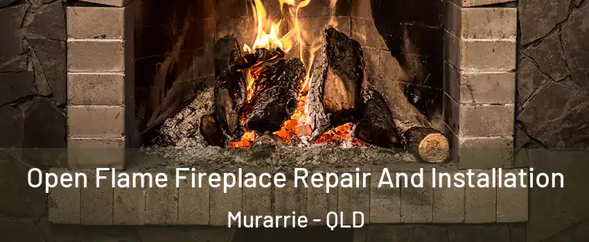 Open Flame Fireplace Repair And Installation Murarrie - QLD