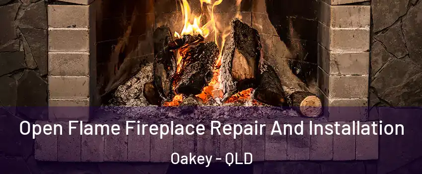 Open Flame Fireplace Repair And Installation Oakey - QLD