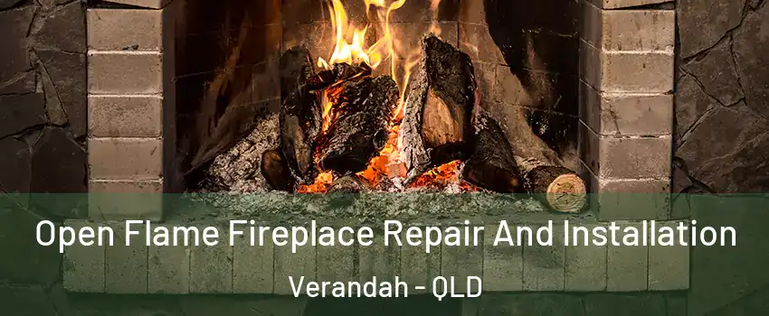 Open Flame Fireplace Repair And Installation Verandah - QLD