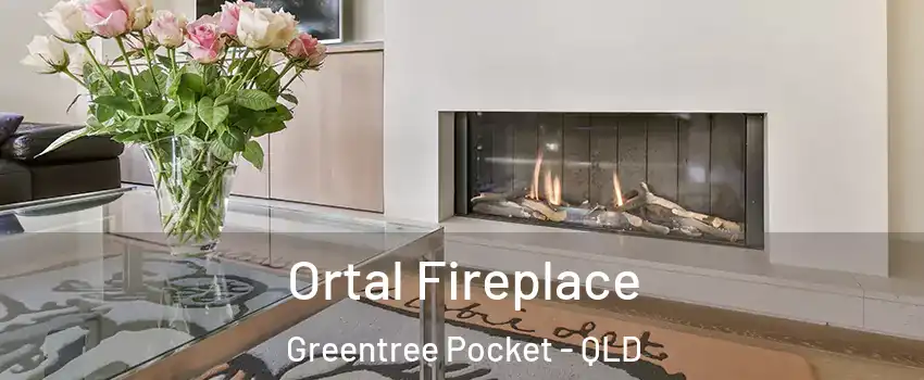 Ortal Fireplace Greentree Pocket - QLD