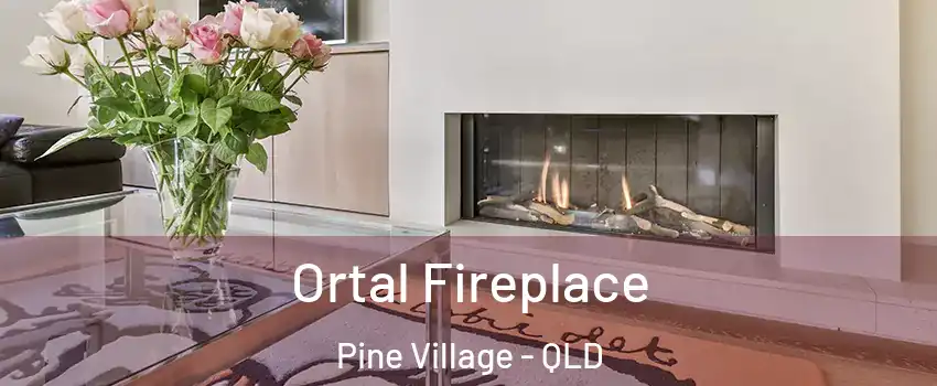 Ortal Fireplace Pine Village - QLD