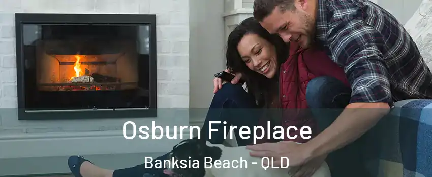 Osburn Fireplace Banksia Beach - QLD