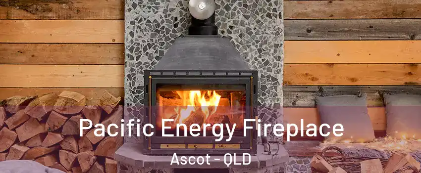 Pacific Energy Fireplace Ascot - QLD