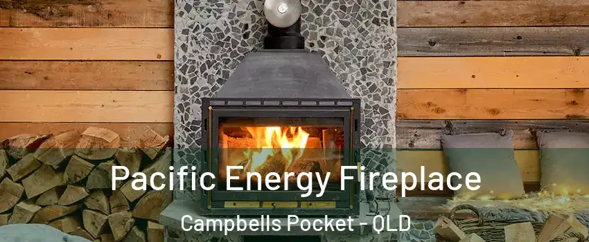 Pacific Energy Fireplace Campbells Pocket - QLD
