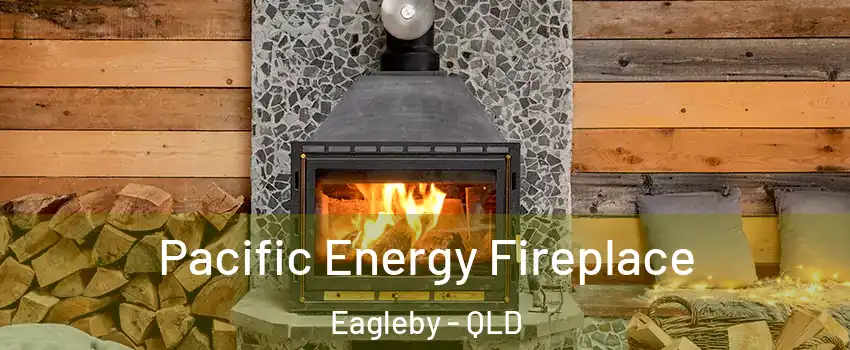 Pacific Energy Fireplace Eagleby - QLD