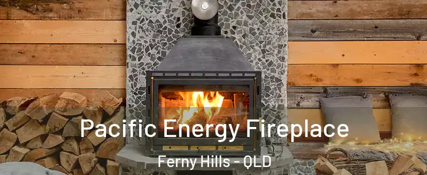 Pacific Energy Fireplace Ferny Hills - QLD