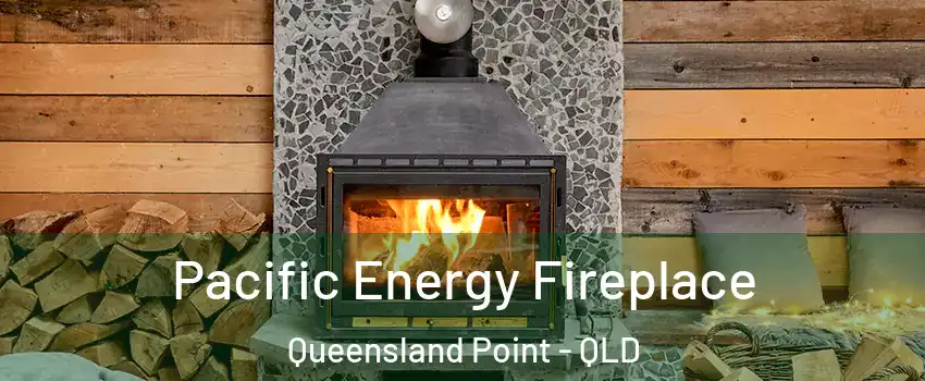 Pacific Energy Fireplace Queensland Point - QLD