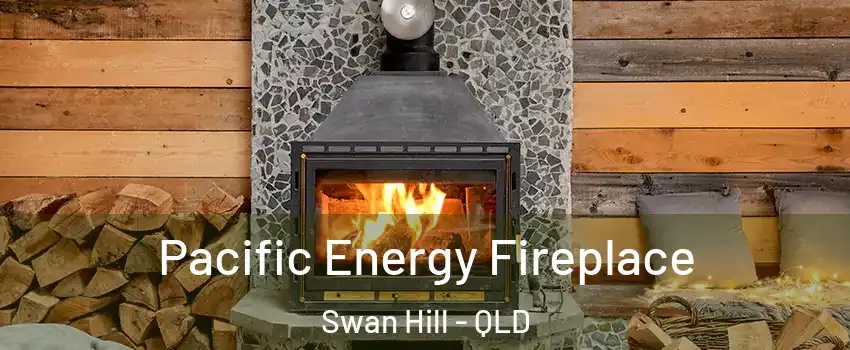 Pacific Energy Fireplace Swan Hill - QLD