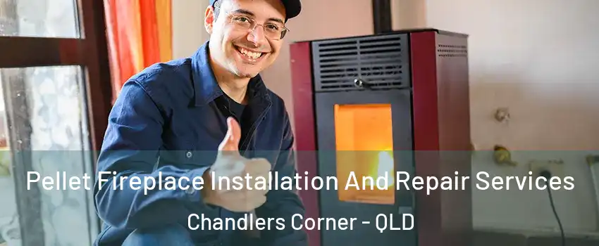 Pellet Fireplace Installation And Repair Services Chandlers Corner - QLD