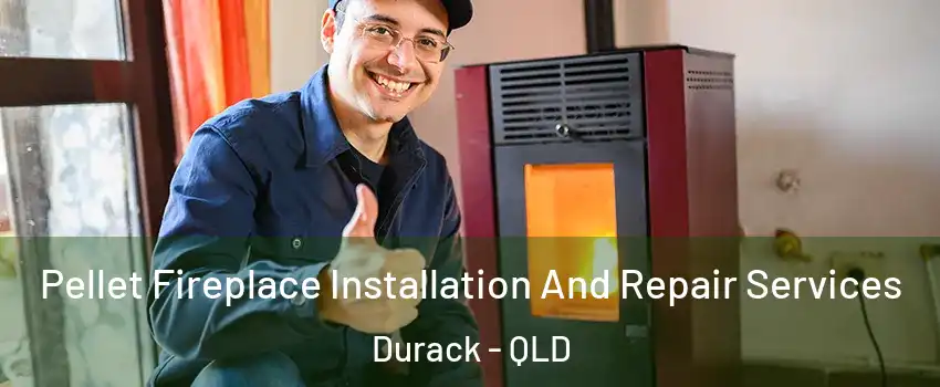 Pellet Fireplace Installation And Repair Services Durack - QLD