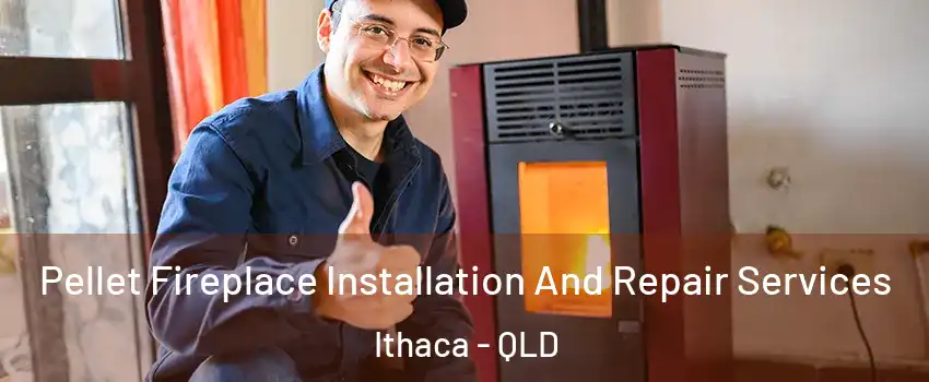 Pellet Fireplace Installation And Repair Services Ithaca - QLD