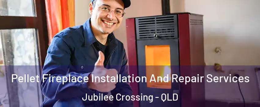 Pellet Fireplace Installation And Repair Services Jubilee Crossing - QLD