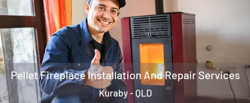 Pellet Fireplace Installation And Repair Services Kuraby - QLD