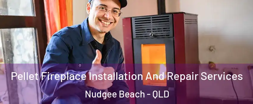 Pellet Fireplace Installation And Repair Services Nudgee Beach - QLD