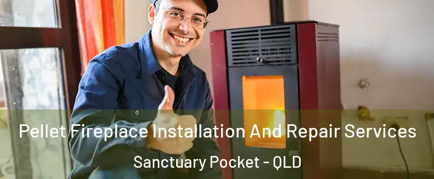 Pellet Fireplace Installation And Repair Services Sanctuary Pocket - QLD