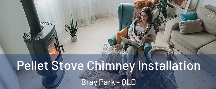 Pellet Stove Chimney Installation Bray Park - QLD