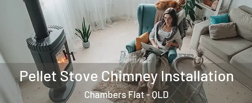 Pellet Stove Chimney Installation Chambers Flat - QLD