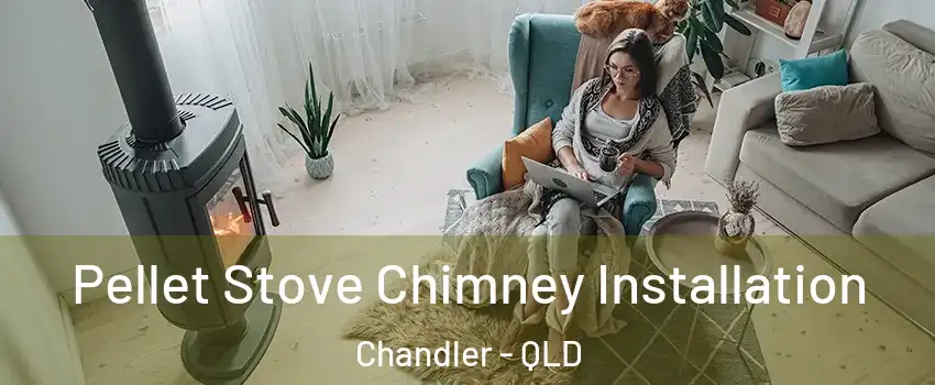 Pellet Stove Chimney Installation Chandler - QLD
