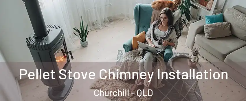 Pellet Stove Chimney Installation Churchill - QLD