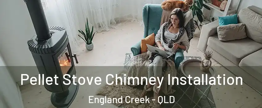 Pellet Stove Chimney Installation England Creek - QLD