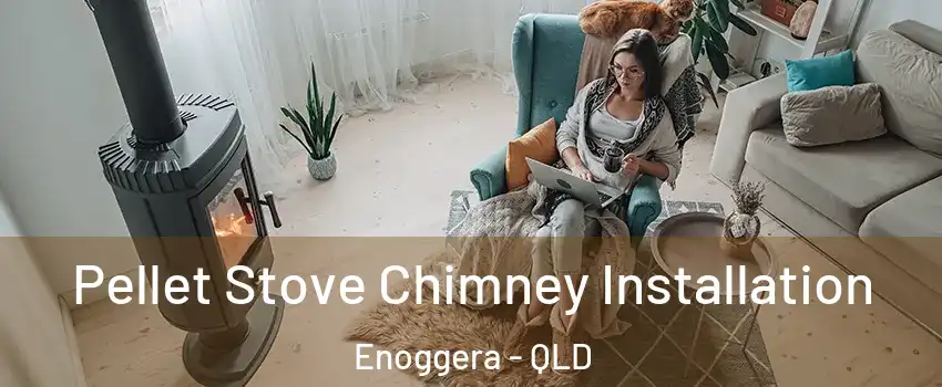 Pellet Stove Chimney Installation Enoggera - QLD