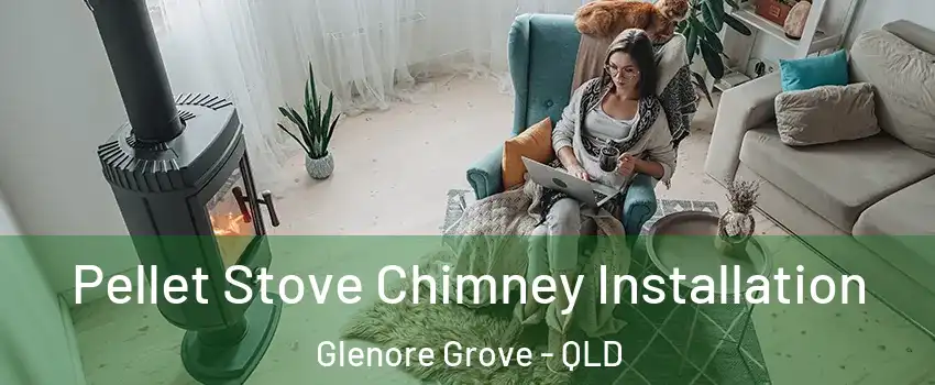 Pellet Stove Chimney Installation Glenore Grove - QLD