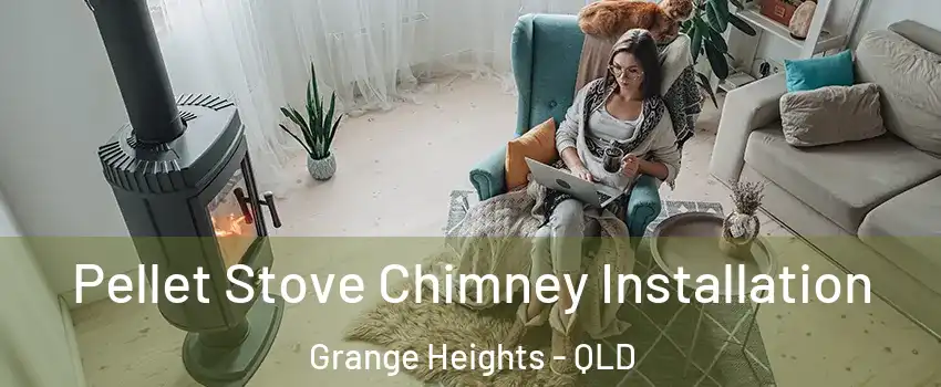 Pellet Stove Chimney Installation Grange Heights - QLD