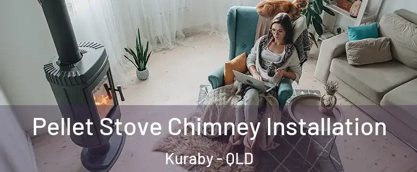 Pellet Stove Chimney Installation Kuraby - QLD