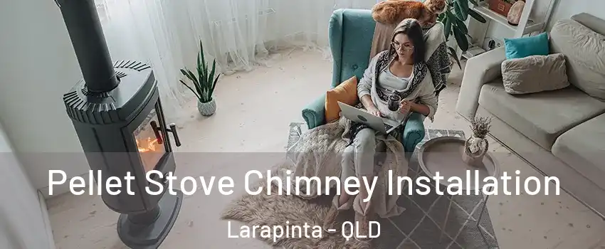 Pellet Stove Chimney Installation Larapinta - QLD