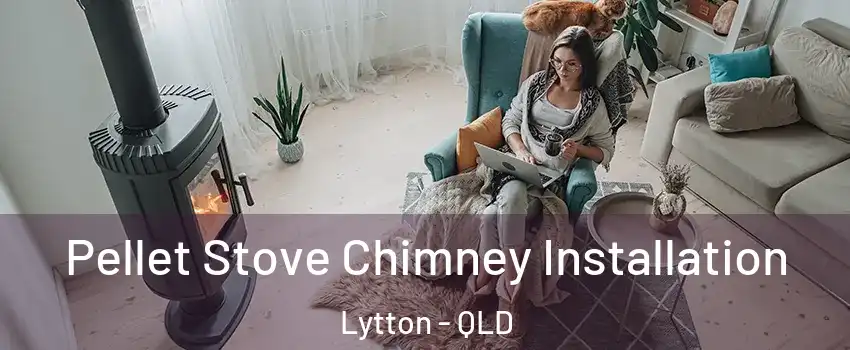 Pellet Stove Chimney Installation Lytton - QLD