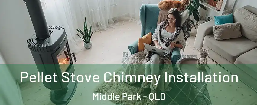 Pellet Stove Chimney Installation Middle Park - QLD