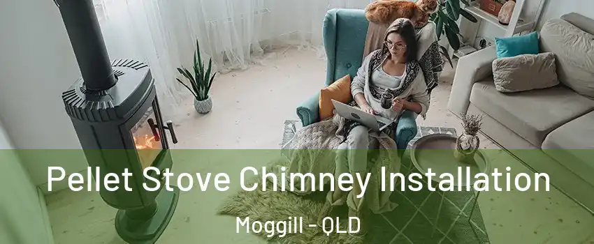 Pellet Stove Chimney Installation Moggill - QLD