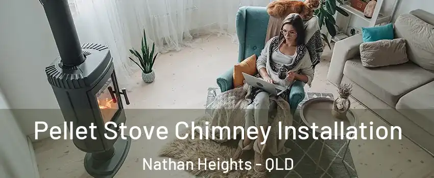 Pellet Stove Chimney Installation Nathan Heights - QLD