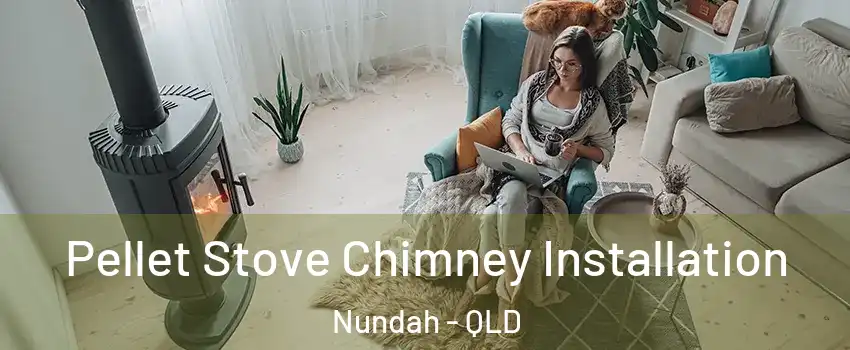 Pellet Stove Chimney Installation Nundah - QLD