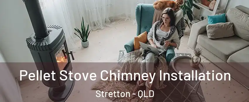 Pellet Stove Chimney Installation Stretton - QLD
