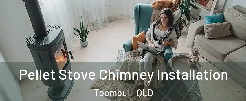 Pellet Stove Chimney Installation Toombul - QLD