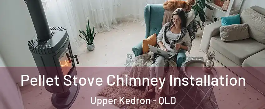 Pellet Stove Chimney Installation Upper Kedron - QLD