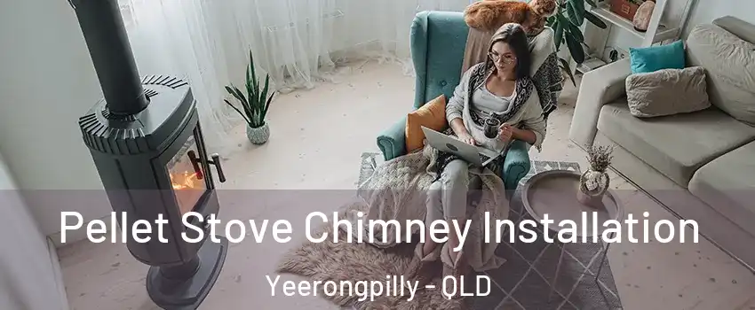 Pellet Stove Chimney Installation Yeerongpilly - QLD