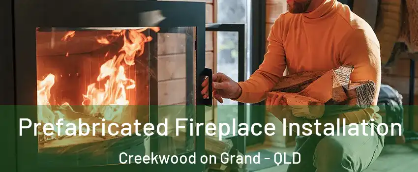 Prefabricated Fireplace Installation Creekwood on Grand - QLD