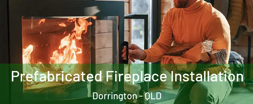 Prefabricated Fireplace Installation Dorrington - QLD