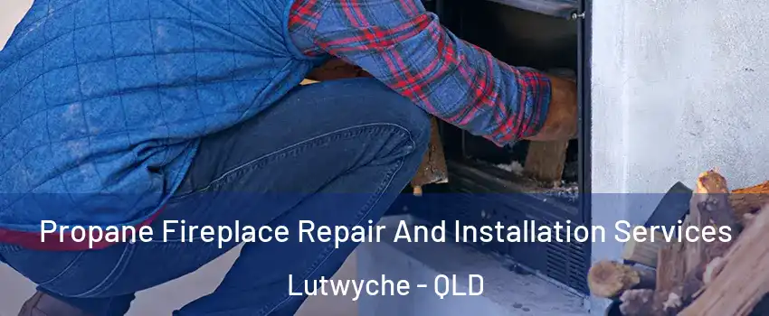 Propane Fireplace Repair And Installation Services Lutwyche - QLD