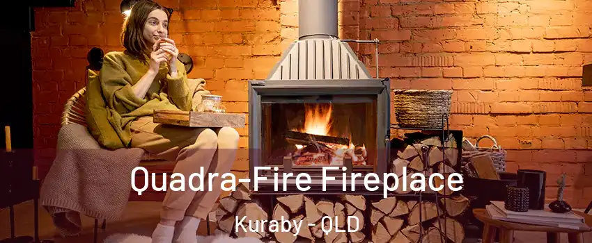 Quadra-Fire Fireplace Kuraby - QLD
