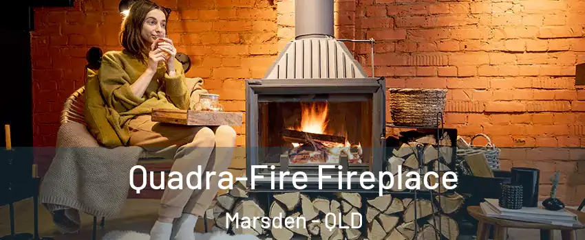 Quadra-Fire Fireplace Marsden - QLD