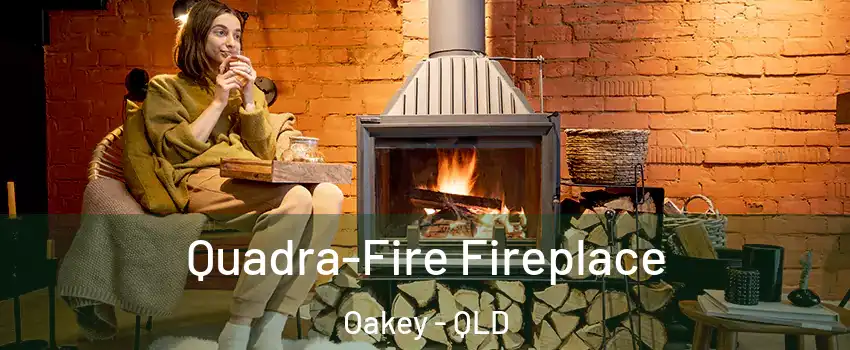 Quadra-Fire Fireplace Oakey - QLD