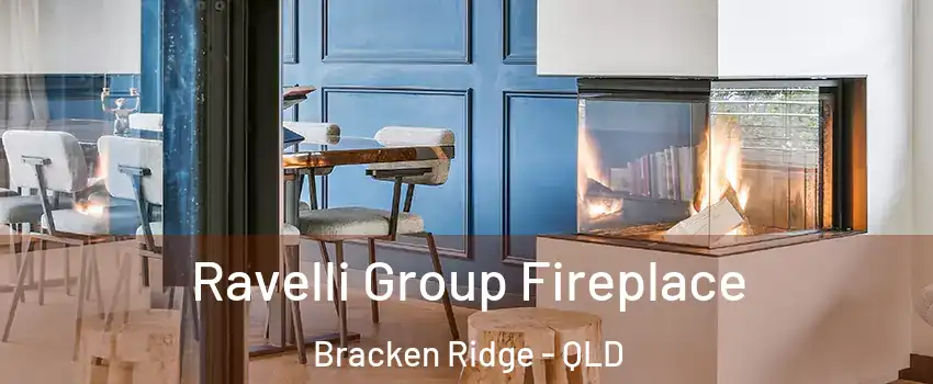 Ravelli Group Fireplace Bracken Ridge - QLD
