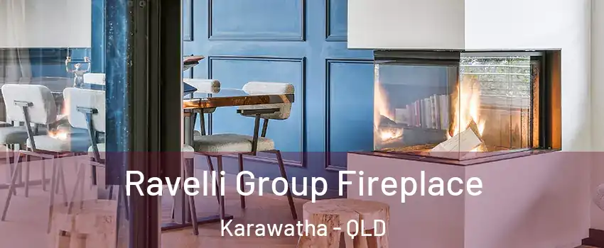 Ravelli Group Fireplace Karawatha - QLD